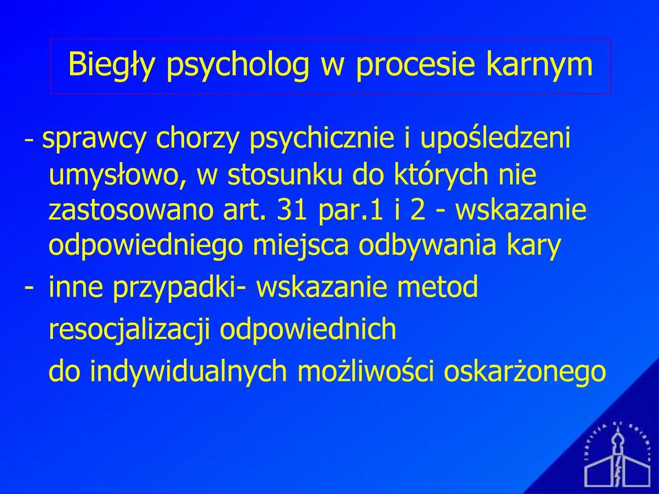 1 i 2 - wskazanie odpowiedniego miejsca odbywania kary - inne przypadki-