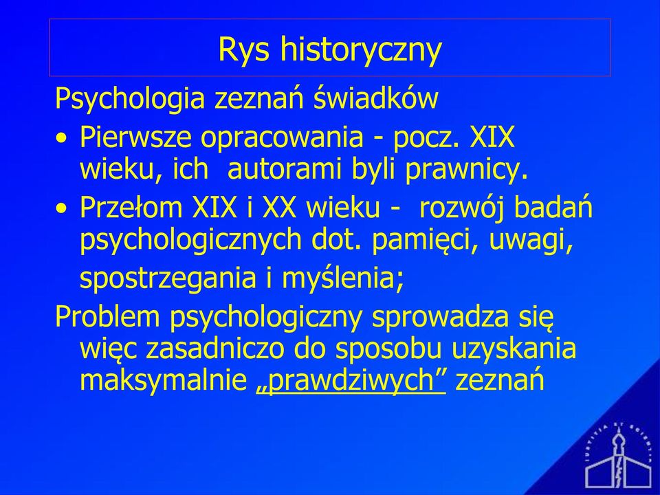 Przełom XIX i XX wieku - rozwój badań psychologicznych dot.
