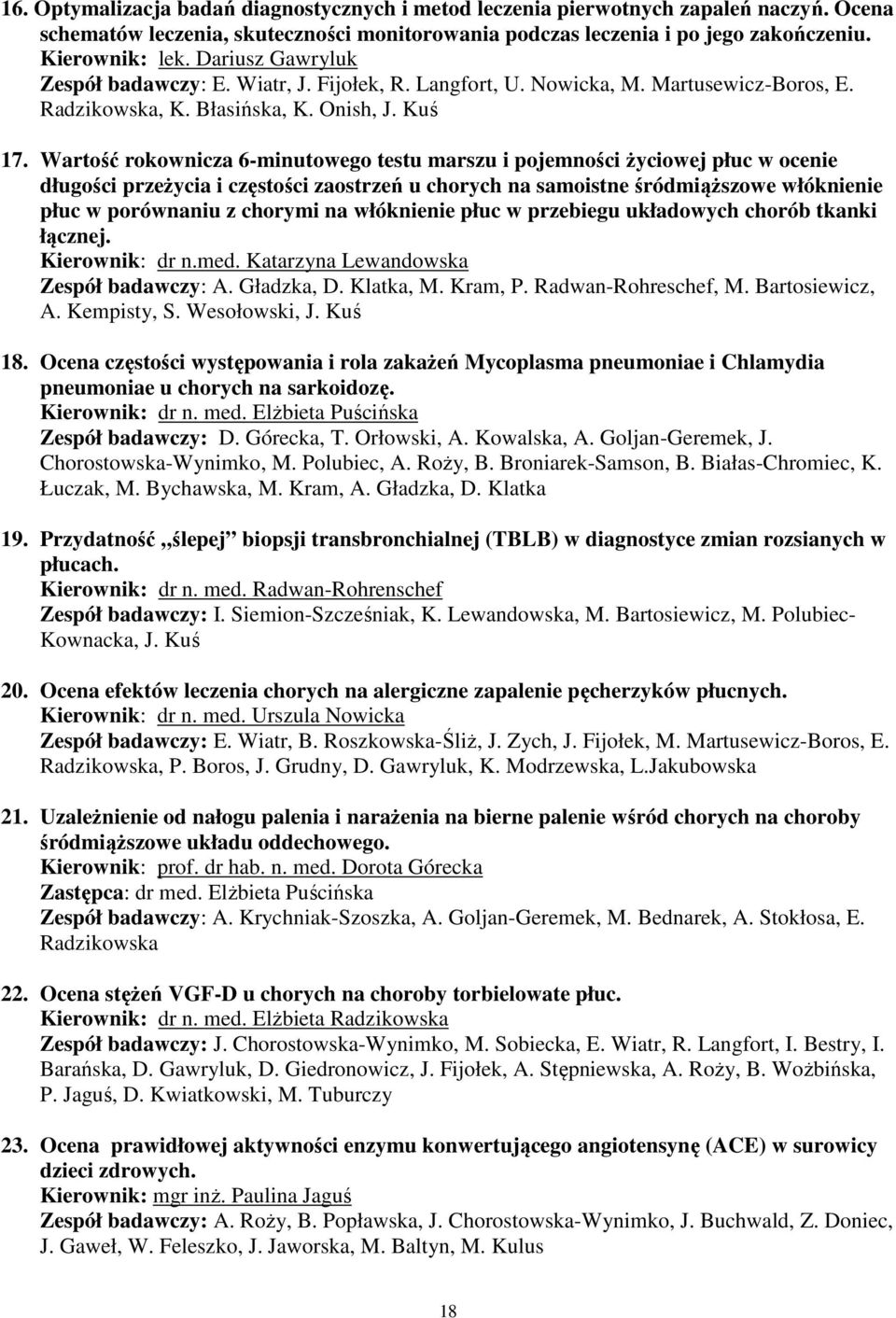 Wartość rokownicza 6-minutowego testu marszu i pojemności życiowej płuc w ocenie długości przeżycia i częstości zaostrzeń u chorych na samoistne śródmiąższowe włóknienie płuc w porównaniu z chorymi