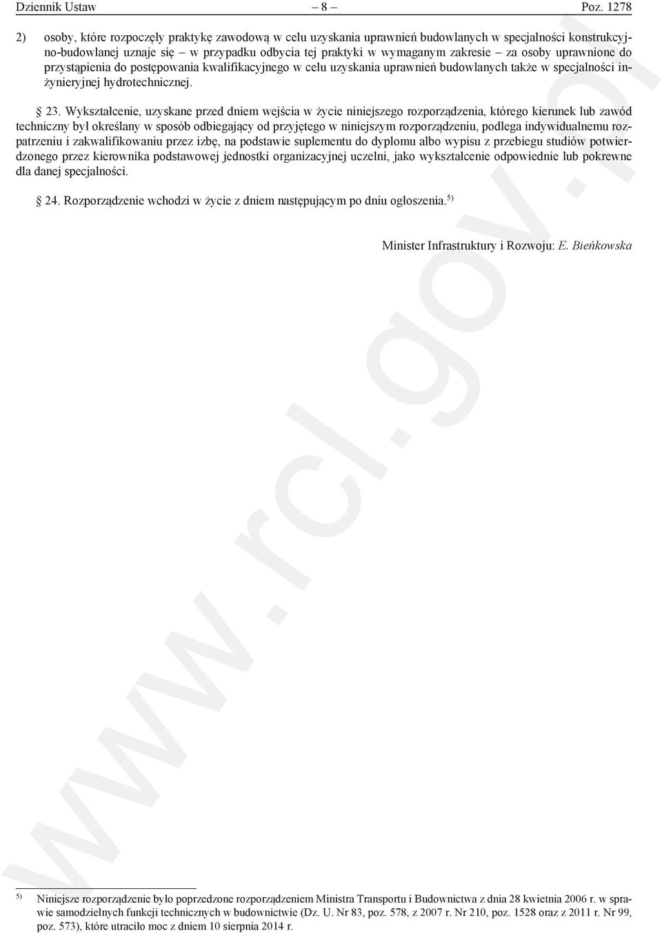 osoby uprawnione do przystąpienia do postępowania kwalifikacyjnego w celu uzyskania uprawnień budowlanych także w specjalności inżynieryjnej hydrotechnicznej. 23.