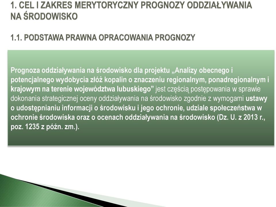 strategicznej oceny oddziaływania na środowisko zgodnie z wymogami ustawy o udostępnianiu informacji o środowisku i jego