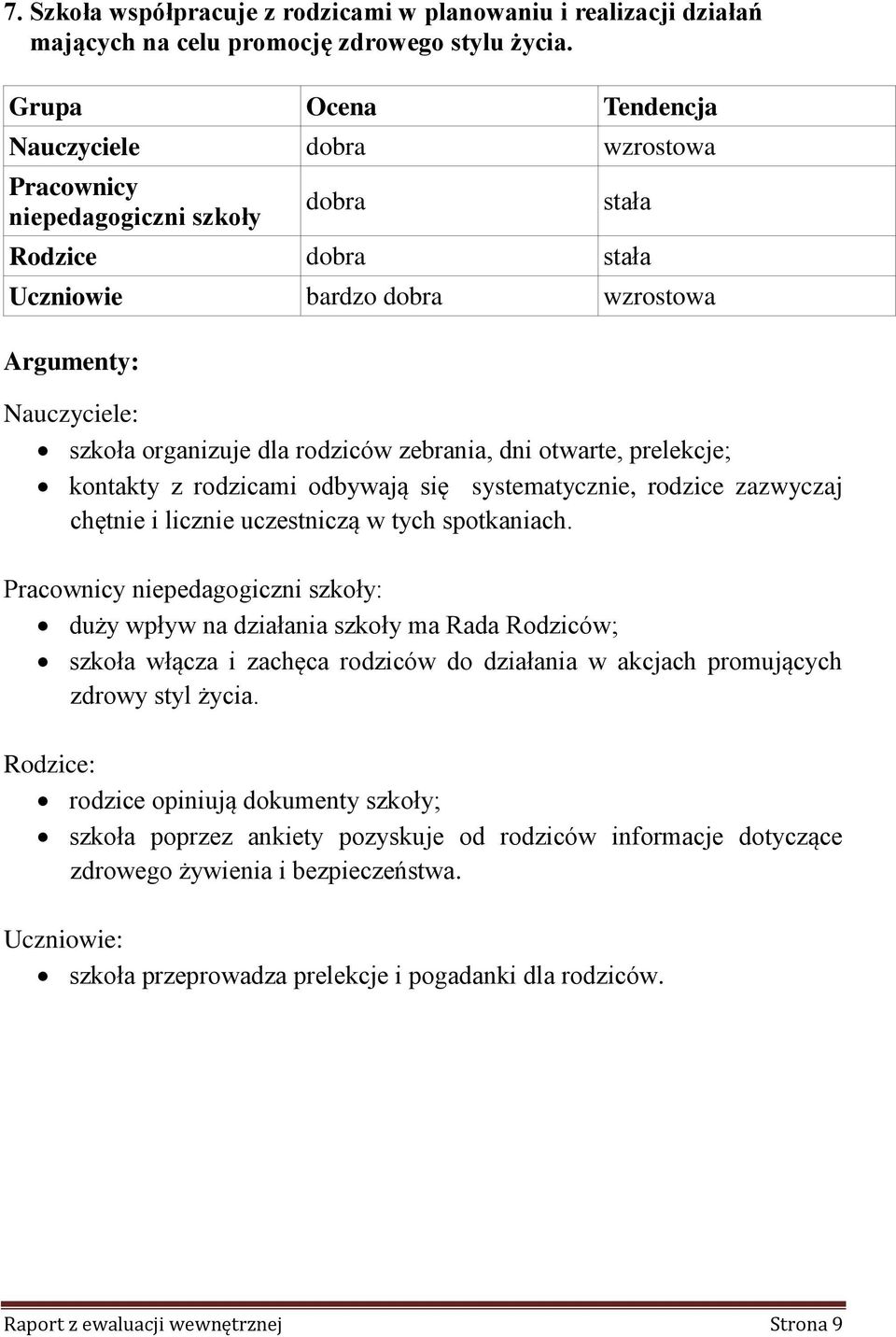 się systematycznie, rodzice zazwyczaj chętnie i licznie uczestniczą w tych spotkaniach.