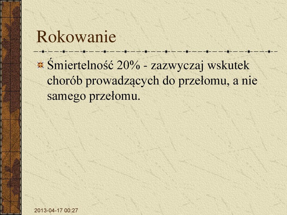 prowadzących do przełomu, a