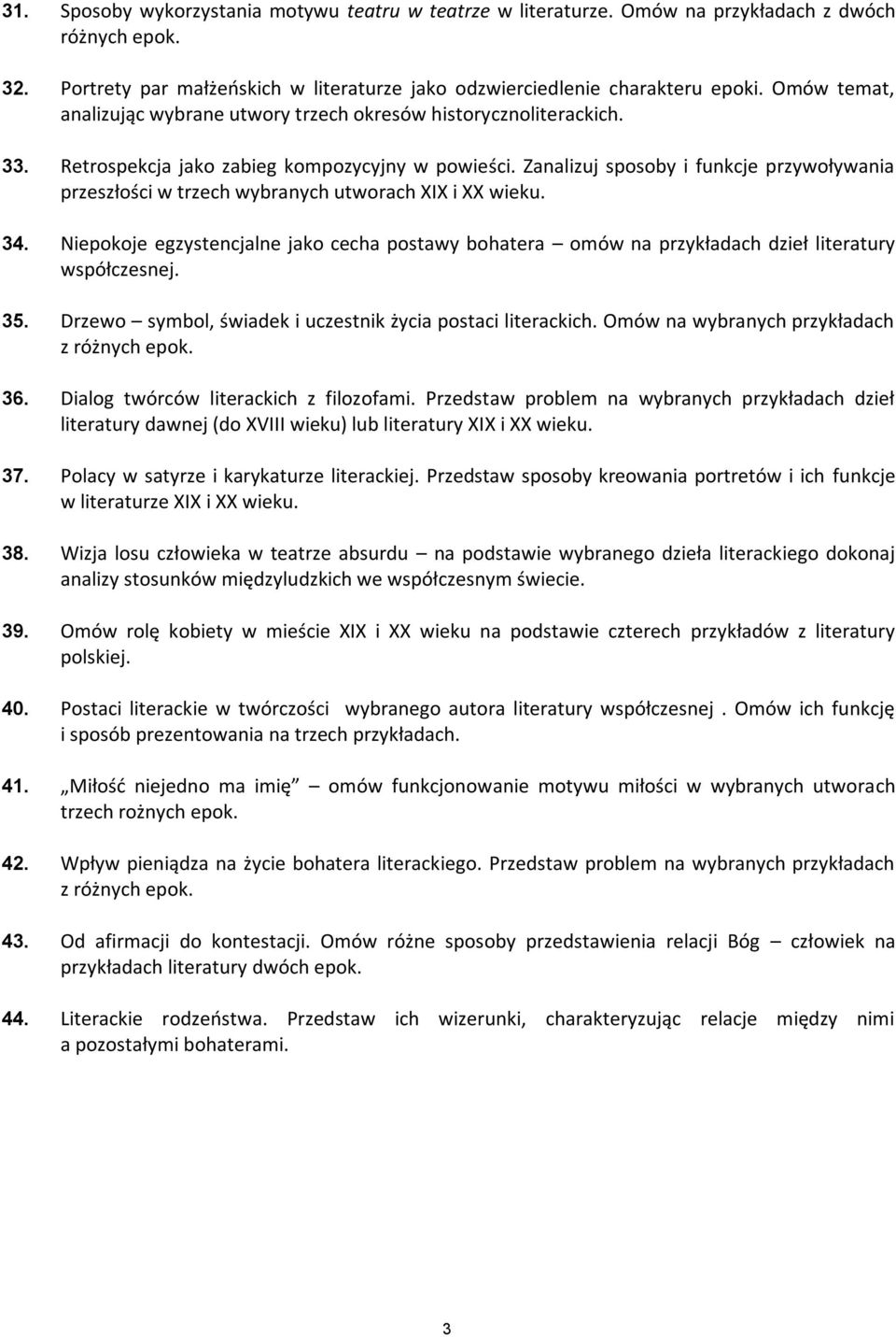 Zanalizuj sposoby i funkcje przywoływania przeszłości w trzech wybranych utworach XIX i XX wieku. 34.