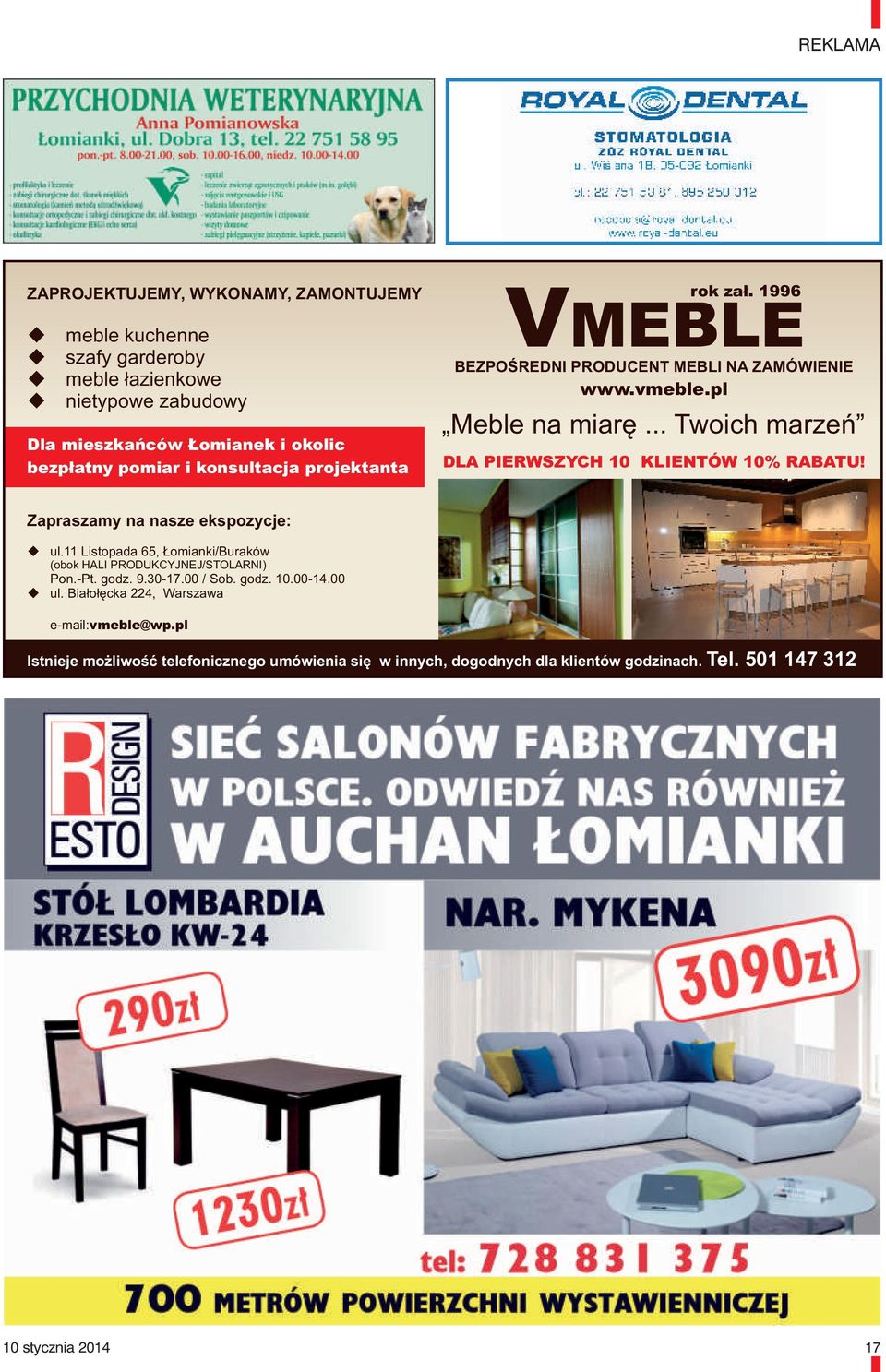 .. Twoich marzeń DLA PIERWSZYCH 10 KLIENTÓW 10% RABATU! Zapraszamy na nasze ekspozycje: ul.11 Listopada 65, Łomianki/Buraków (obok HALI PRODUKCYJNEJ/STOLARNI) Pon.-Pt.