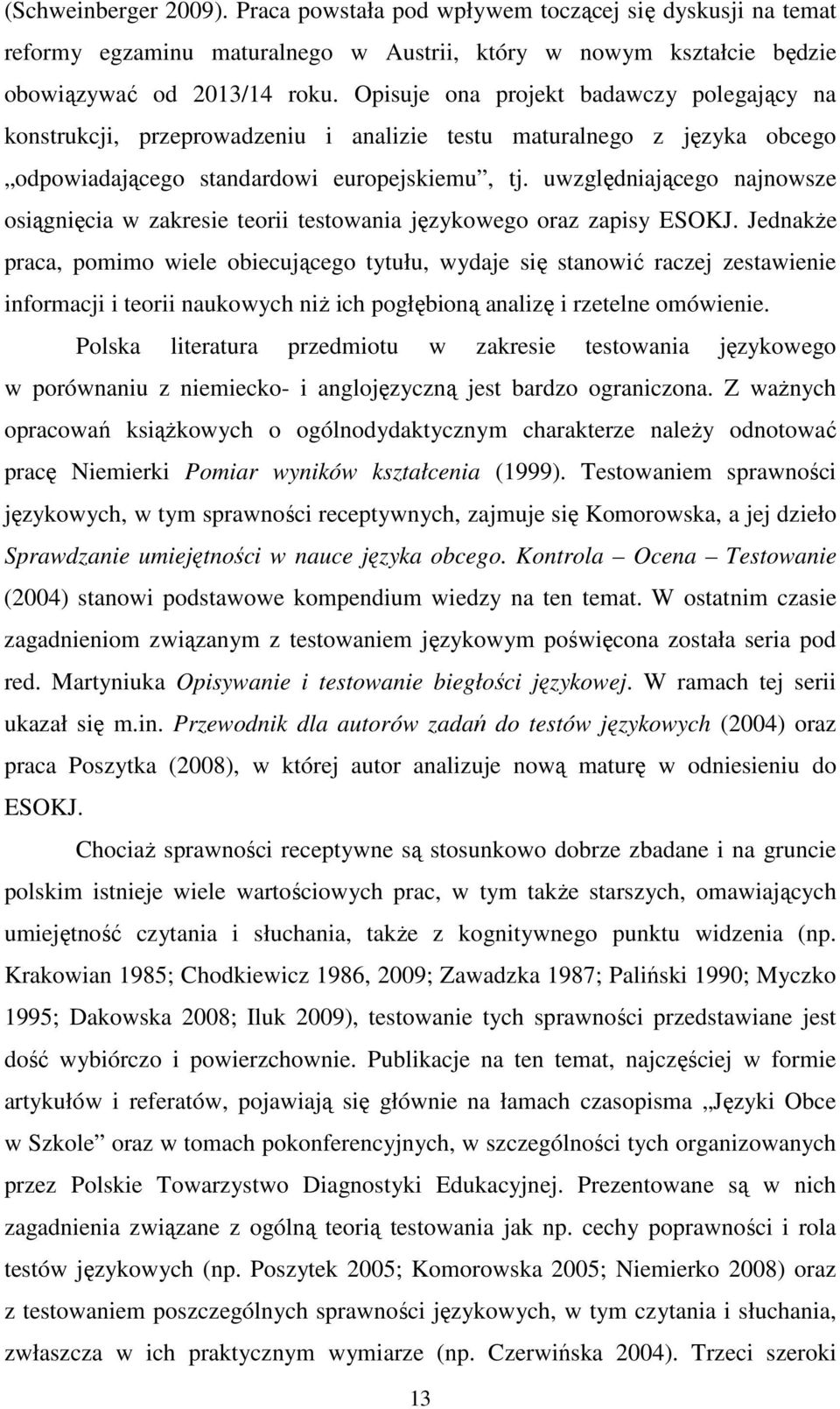 uwzględniającego najnowsze osiągnięcia w zakresie teorii testowania językowego oraz zapisy ESOKJ.