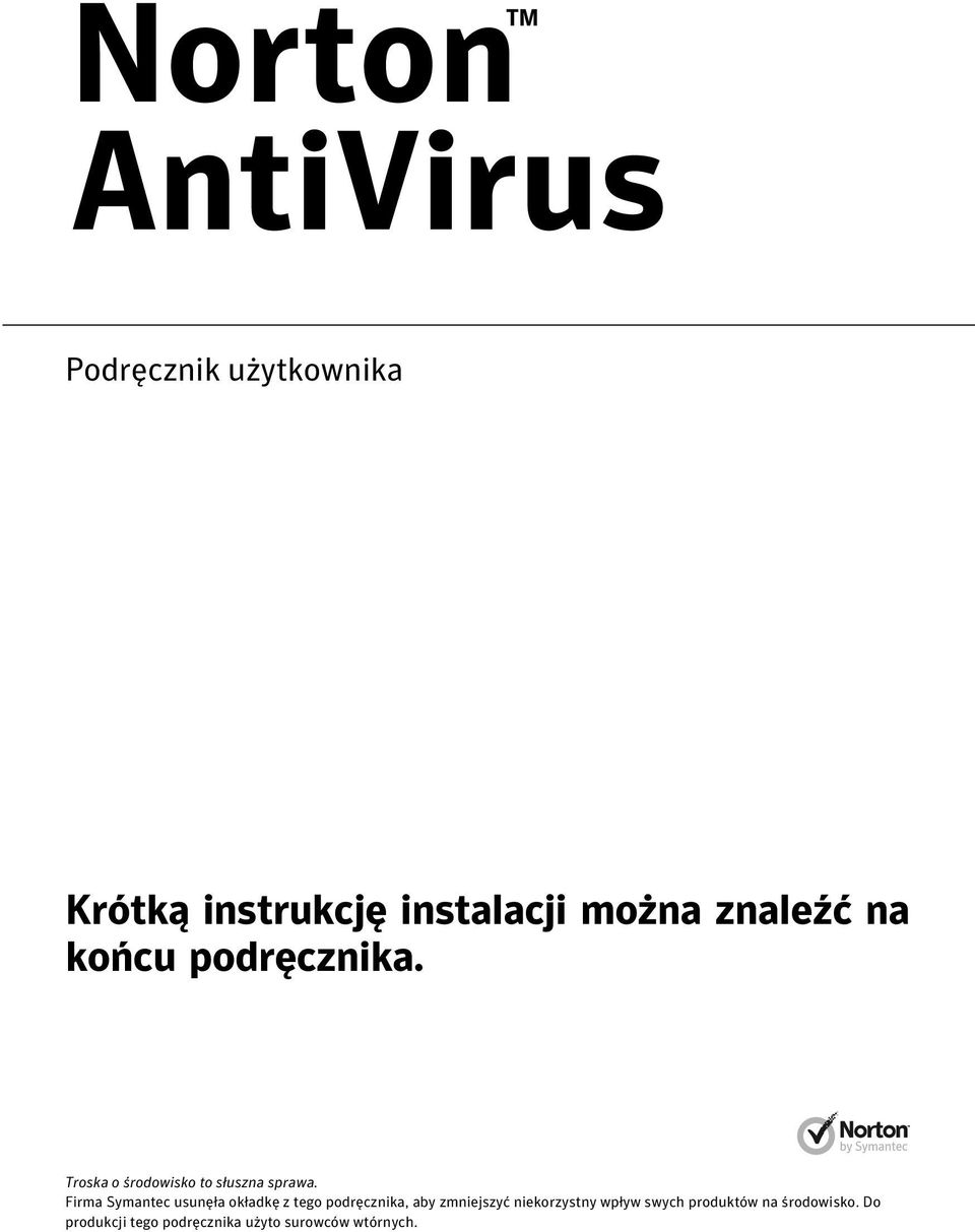 Firma Symantec usunęła okładkę z tego podręcznika, aby zmniejszyć niekorzystny