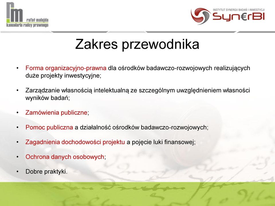 wyników badań; Zamówienia publiczne; Pomoc publiczna a działalność ośrodków badawczo-rozwojowych;