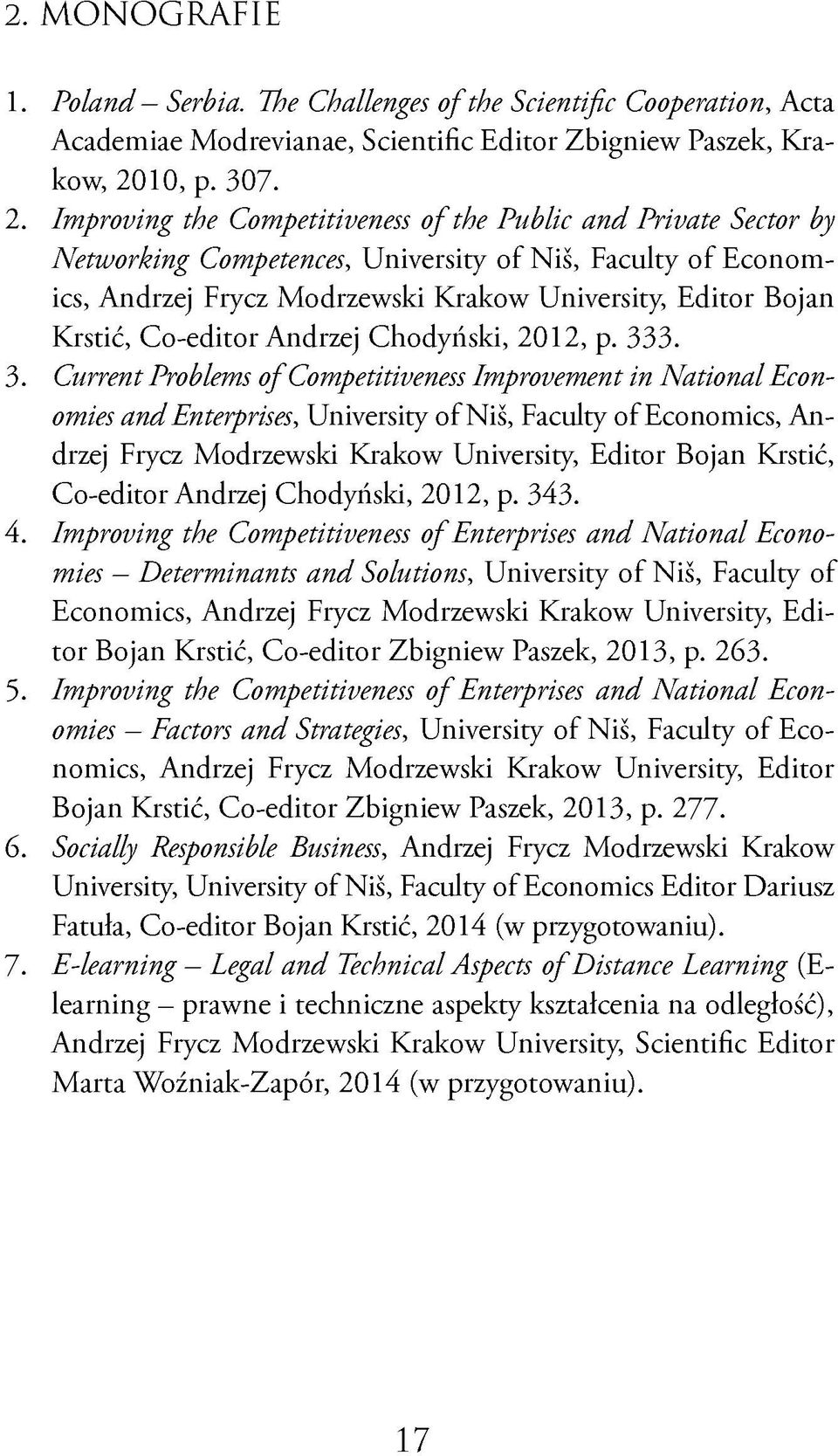 Improving the Competitiveness o f the Public and Private Sector by Networking Competences, University of Nis, Faculty of Economics, Andrzej Frycz Modrzewski Krakow University, Editor Bojan Krstić,