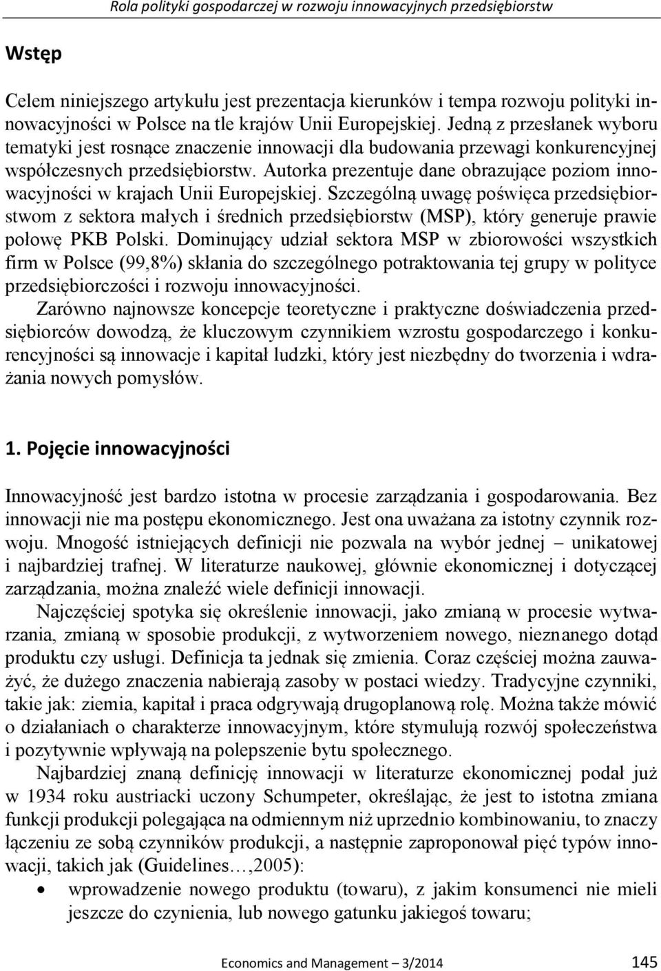 Autorka prezentuje dane obrazujące poziom innowacyjności w krajach Unii Europejskiej.