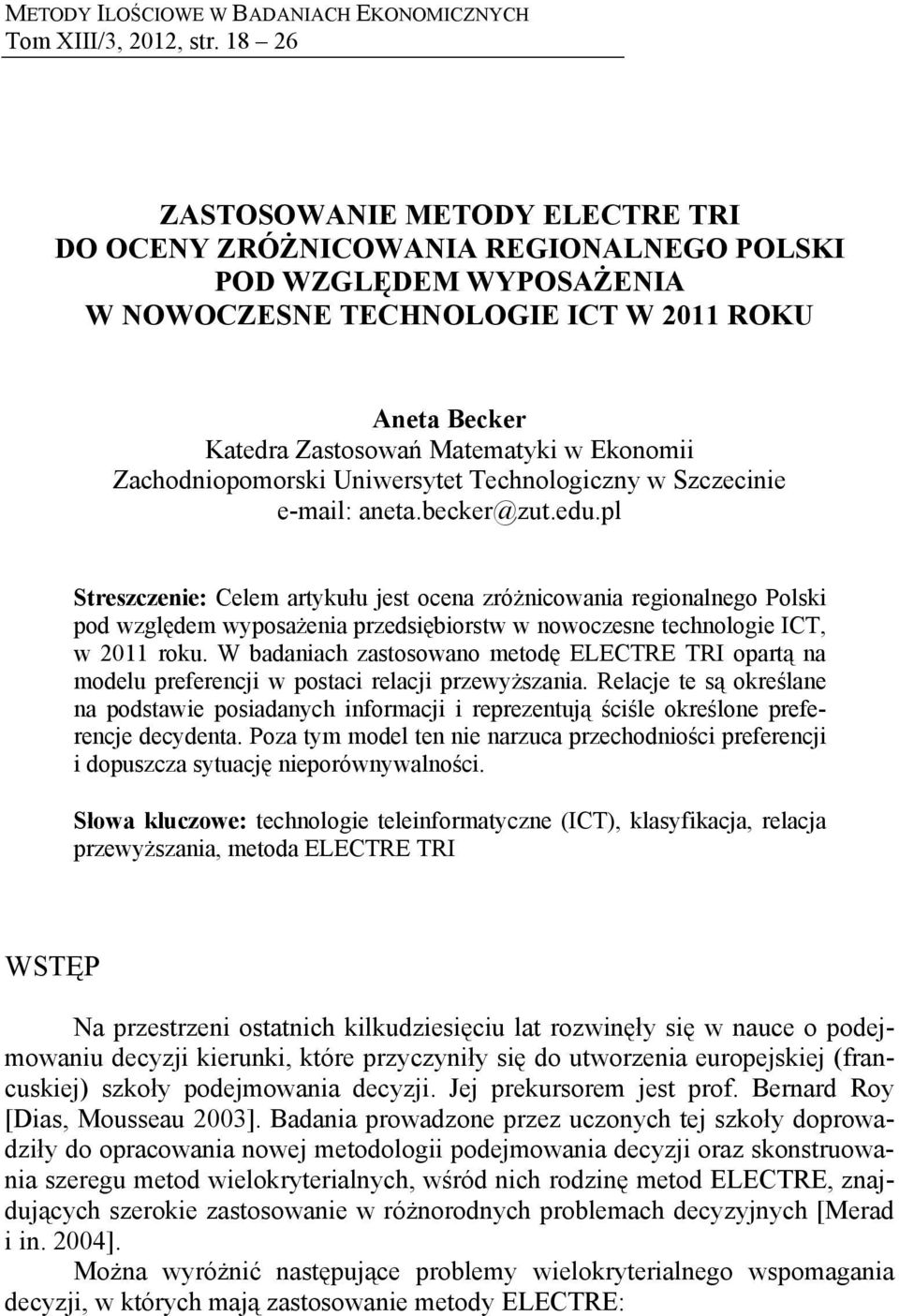 Ekonomii Zachodniopomorski Uniwersytet Technologiczny w Szczecinie e-mail: aneta.becker@zut.edu.