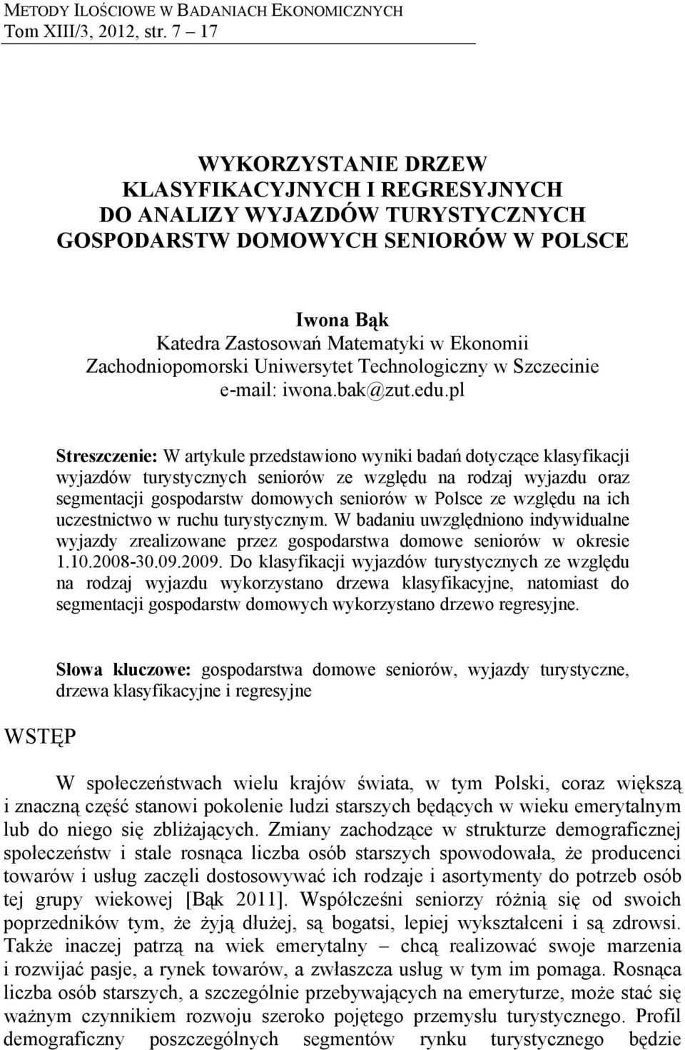 Uniwersytet Technologiczny w Szczecinie e-mail: iwona.bak@zut.edu.