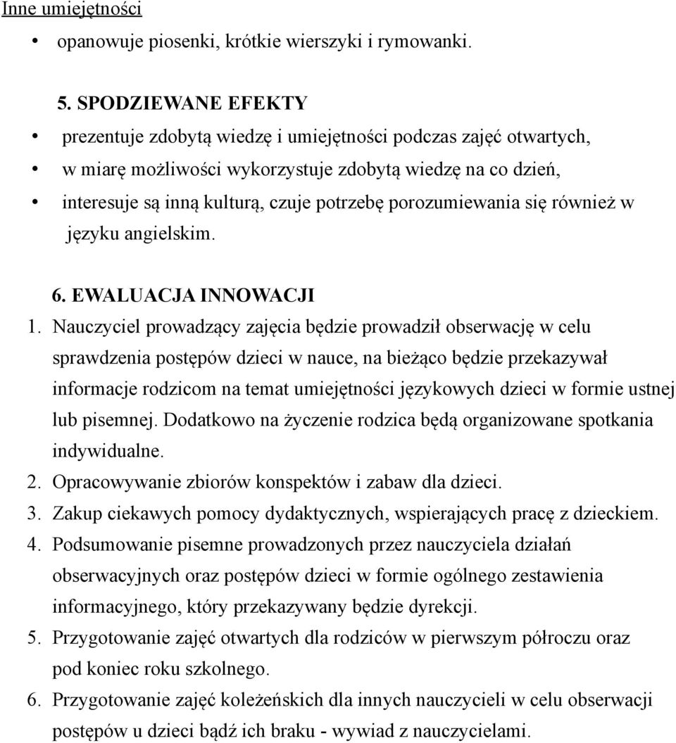 porozumiewania się również w języku angielskim. 6. EWALUACJA INNOWACJI 1.