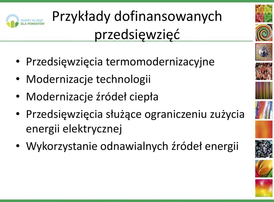 źródeł ciepła Przedsięwzięcia służące ograniczeniu zużycia