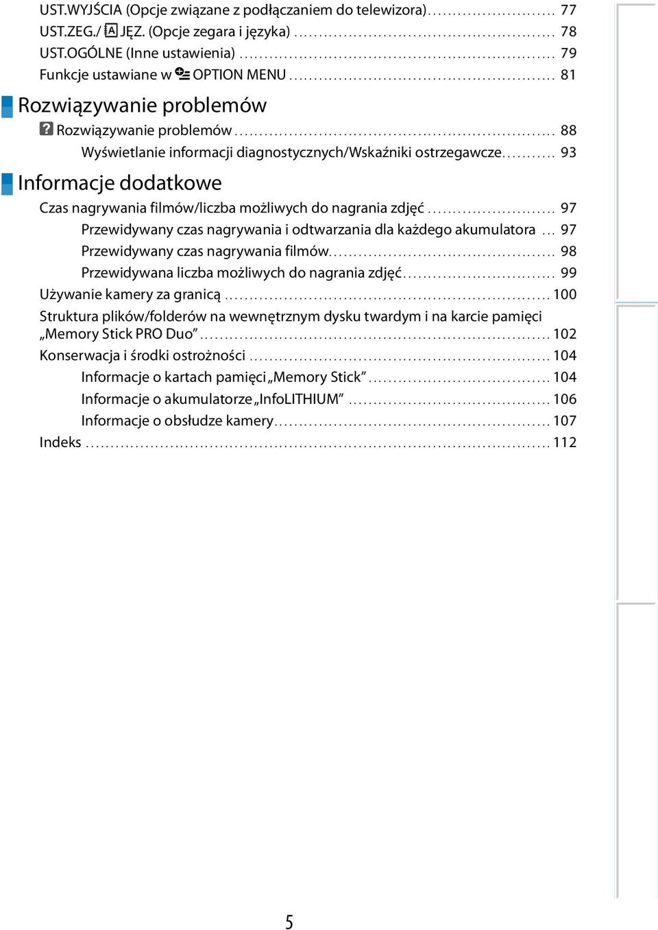 ................................................................. 88 Wyświetlanie informacji diagnostycznych/wskaźniki ostrzegawcze.