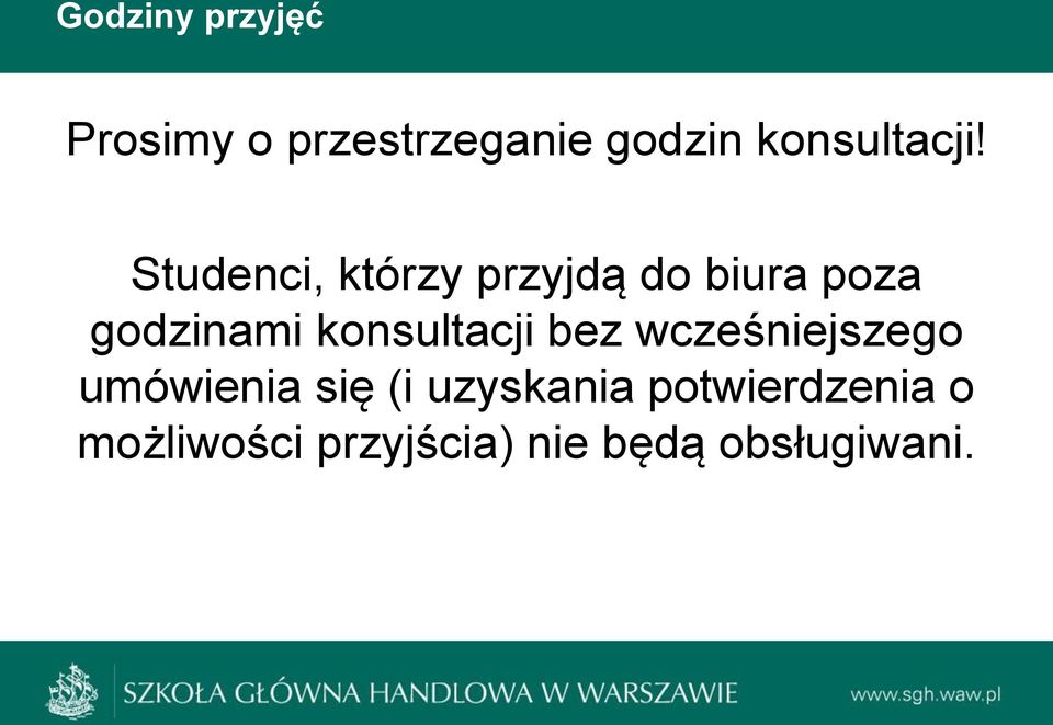 Studenci, którzy przyjdą do biura poza godzinami