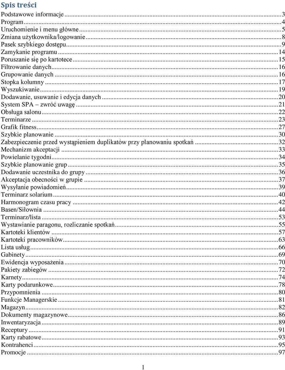 .. 23 Grafik fitness... 27 Szybkie planowanie... 30 Zabezpieczenie przed wystąpieniem duplikatów przy planowaniu spotkań... 32 Mechanizm akceptacji... 33 Powielanie tygodni.