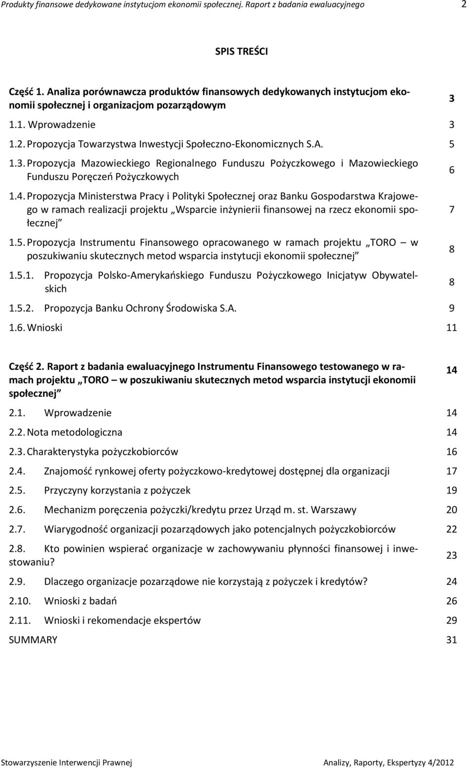 A. 5 1.3. Propozycja Mazowieckiego Regionalnego Funduszu Pożyczkowego i Mazowieckiego Funduszu Poręczeń Pożyczkowych 1.4.