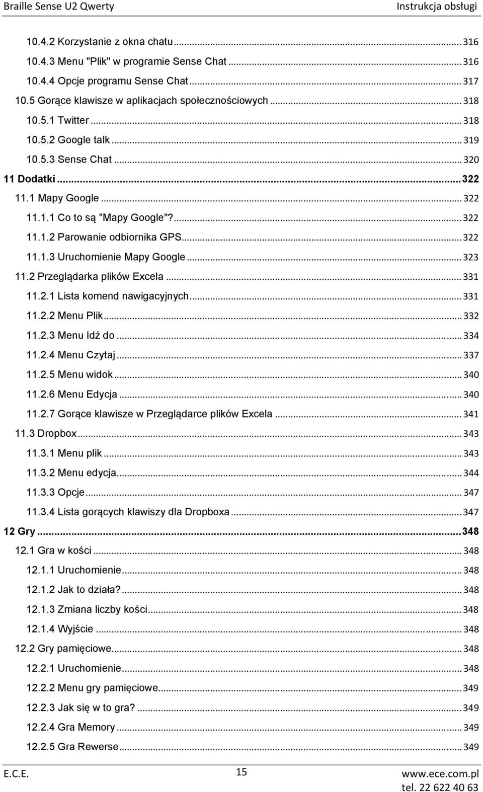 .. 323 11.2 Przeglądarka plików Excela... 331 11.2.1 Lista komend nawigacyjnych... 331 11.2.2 Menu Plik... 332 11.2.3 Menu Idź do... 334 11.2.4 Menu Czytaj... 337 11.2.5 Menu widok... 340 11.2.6 Menu Edycja.