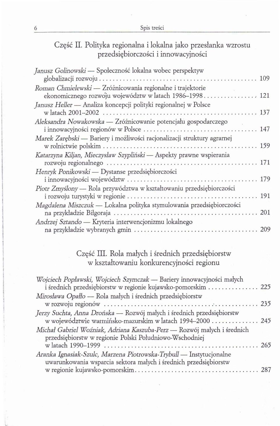 ............ 121 Janusz Heller - Analiza koncepcji polityki regionalnej w Polsce w latach 2001-2002.