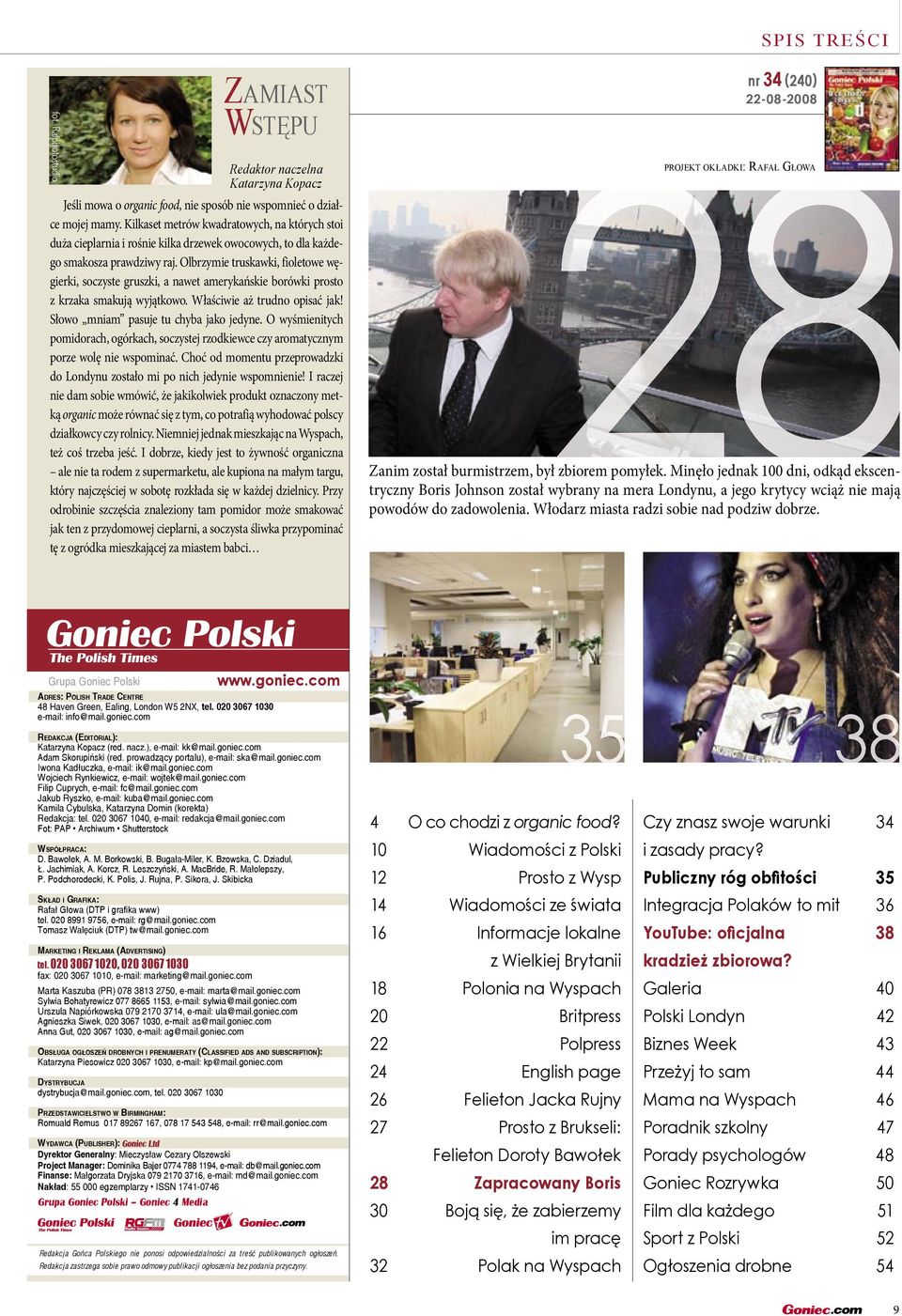 1 7 4 1-1 1 7 4 6 www.goniec.com Grupa Goniec Polski ADRES: POLISH TRADE CENTRE 48 Haven Green, Ealing, London W5 2NX, tel. 020 3067 1030 e-mail: info@mail.goniec.com REDAKCJA (EDITORIAL): Katarzyna Kopacz (red.