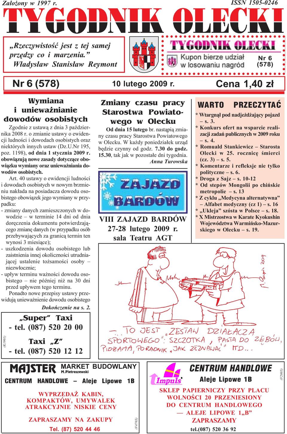 o zmianie ustawy o ewidencji ludnoœci i dowodach osobistych oraz niektórych innych ustaw (Dz.U.Nr 195, poz. 1198), od dnia 1 stycznia 2009 r.