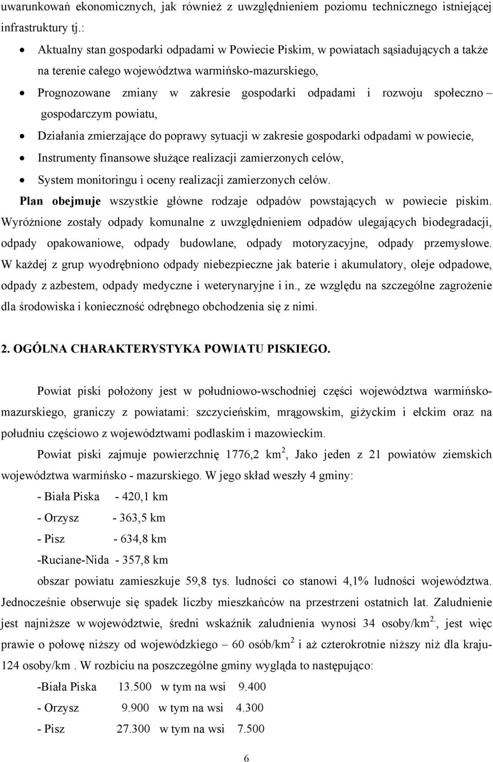 rozwoju społeczno gospodarczym powiatu, Działania zmierzające do poprawy sytuacji w zakresie gospodarki odpadami w powiecie, Instrumenty finansowe służące realizacji zamierzonych celów, System