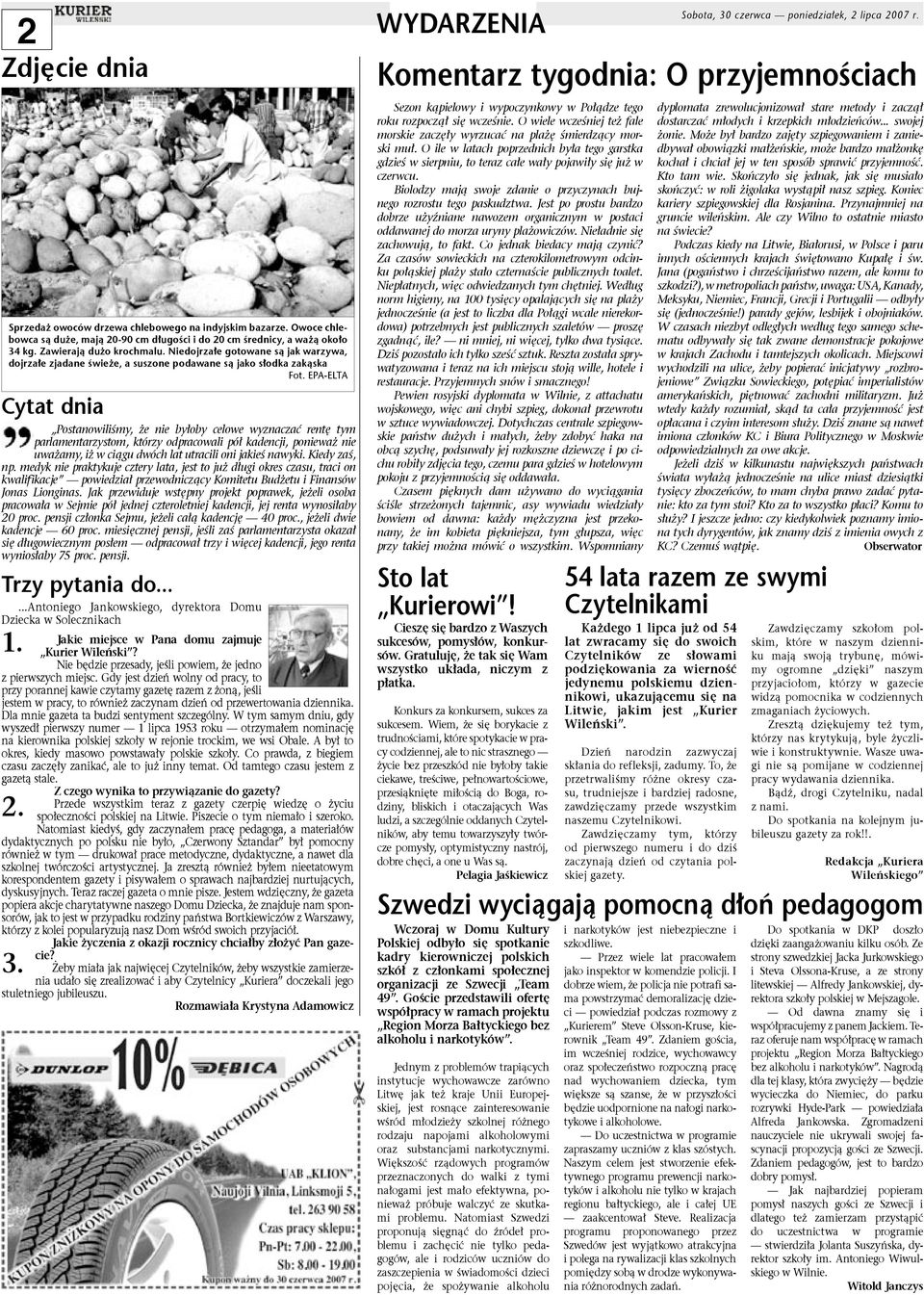 EPA-ELTA Cytat dnia PostanowiliÊmy, e nie by oby celowe wyznaczaç rent tym parlamentarzystom, którzy odpracowali pó kadencji, poniewa nie uwa amy, i w ciàgu dwóch lat utracili oni jakieê nawyki.