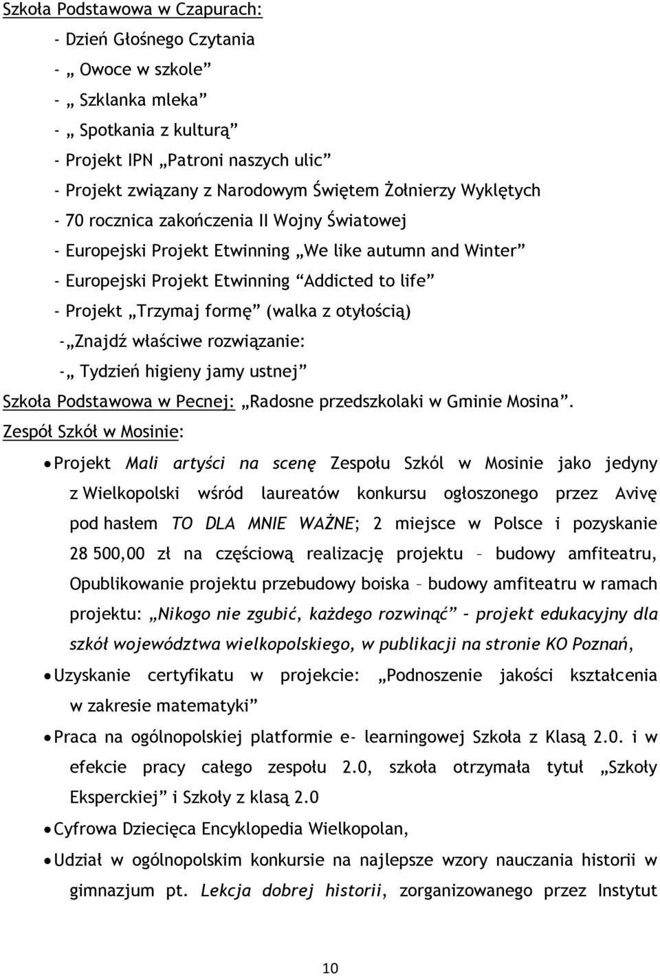 otyłością) - Znajdź właściwe rozwiązanie: - Tydzień higieny jamy ustnej Szkoła Podstawowa w Pecnej: Radosne przedszkolaki w Gminie Mosina.