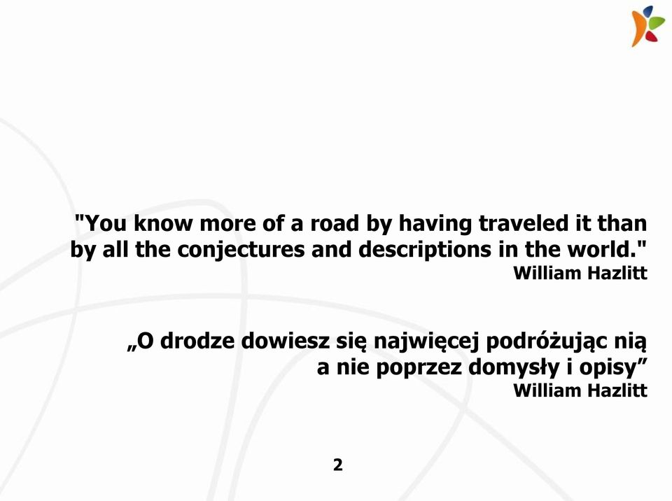 " William Hazlitt O drodze dowiesz się najwięcej