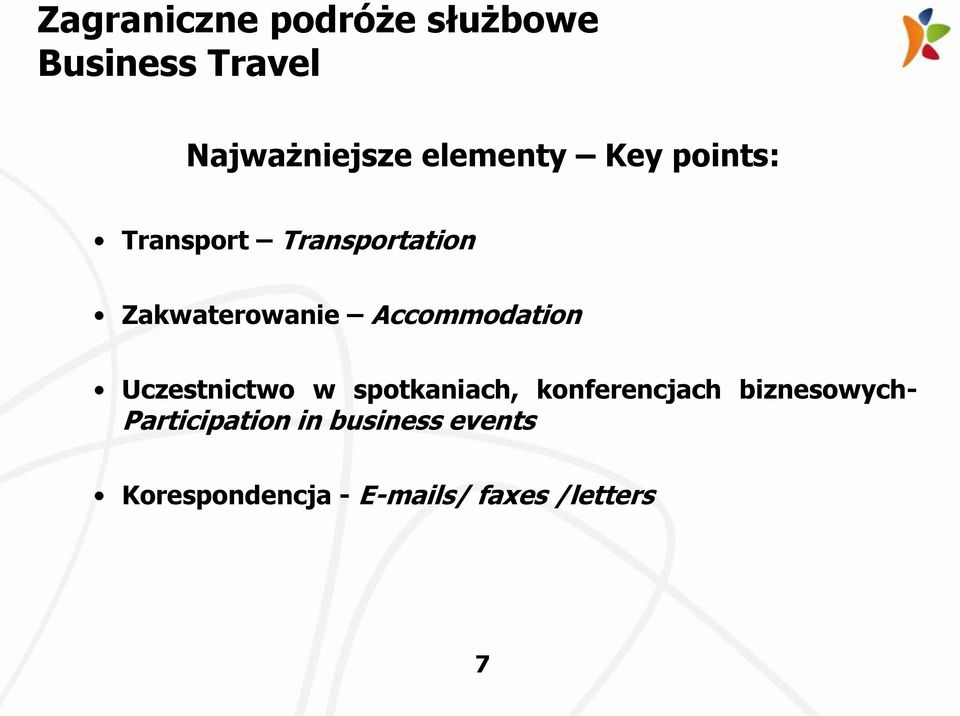 Accommodation Uczestnictwo w spotkaniach, konferencjach