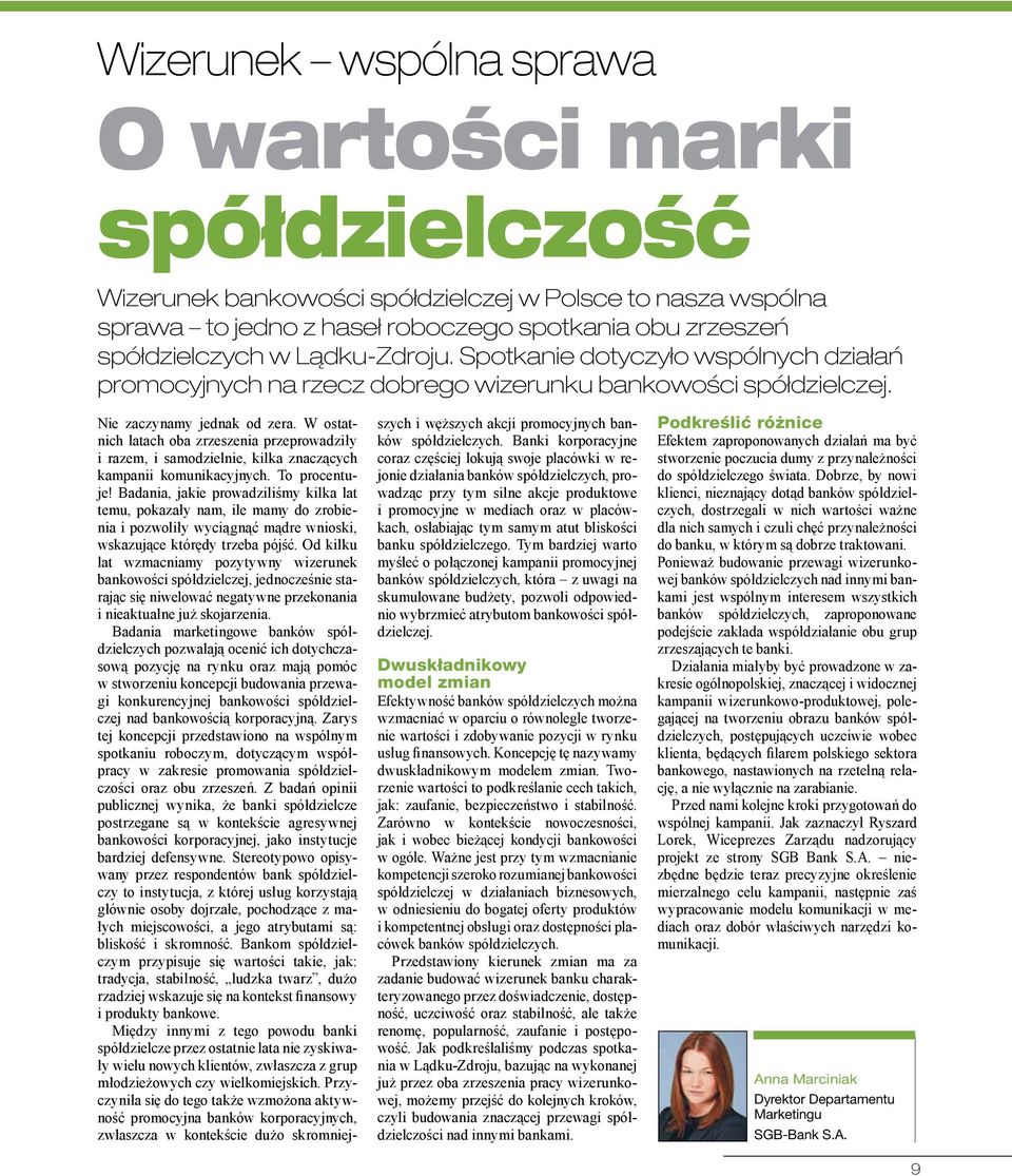 W ostatnich latach oba zrzeszenia przeprowadziły i razem, i samodzielnie, kilka znaczących kampanii komunikacyjnych. To procentuje!