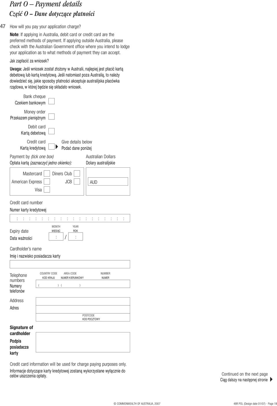 Uwaga: JeÊli wniosek zosta z o ony w Australii, najlepiej jest p aciç kartà debetowà lub kartà kredytowà.