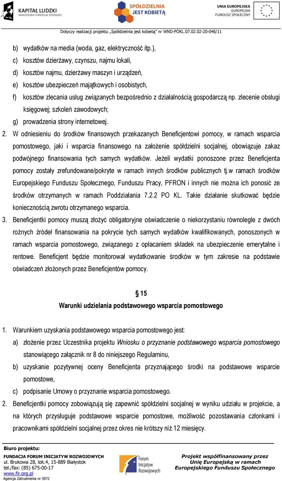 działalnością gospodarczą np. zlecenie obsługi księgowej; szkoleń zawodowych; g) prowadzenia strony internetowej. 2.