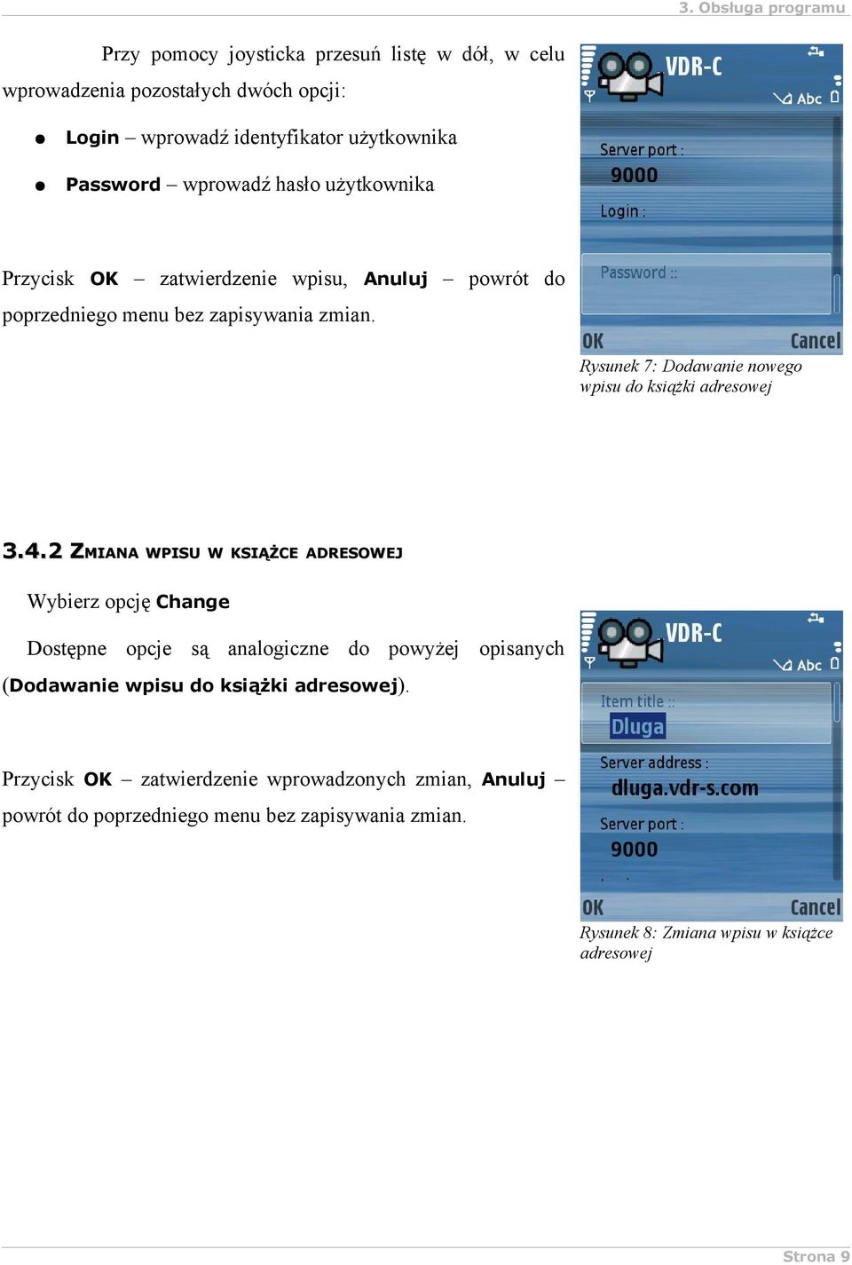 Rysunek 7: Dodawanie nowego wpisu do książki adresowej 3.4.