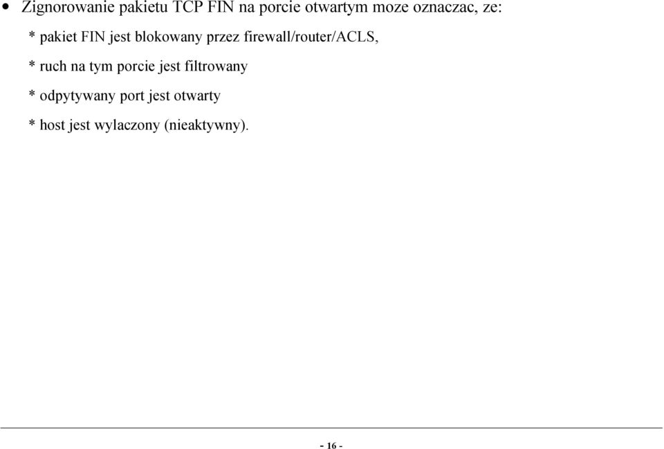 firewall/router/acls, * ruch na tym porcie jest filtrowany