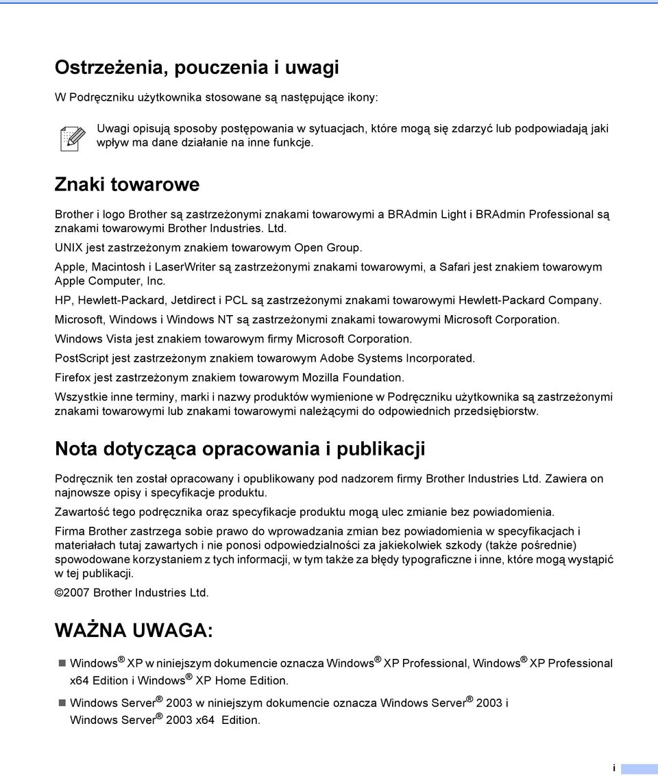 UNIX jest zastrzeżonym znakiem towarowym Open Group. Apple, Macintosh i LaserWriter są zastrzeżonymi znakami towarowymi, a Safari jest znakiem towarowym Apple Computer, Inc.