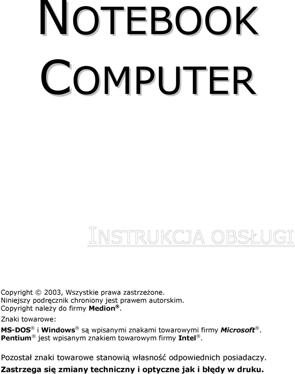 Znaki towarowe: MS-DOS i Windows są wpisanymi znakami towarowymi firmy Microsoft.