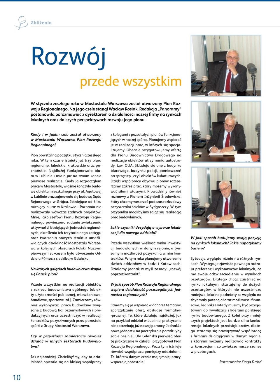 Kiedy i w jakim celu został utworzony w Mostostalu Warszawa Pion Rozwoju Regionalnego? Pion powstał na początku stycznia zeszłego roku.