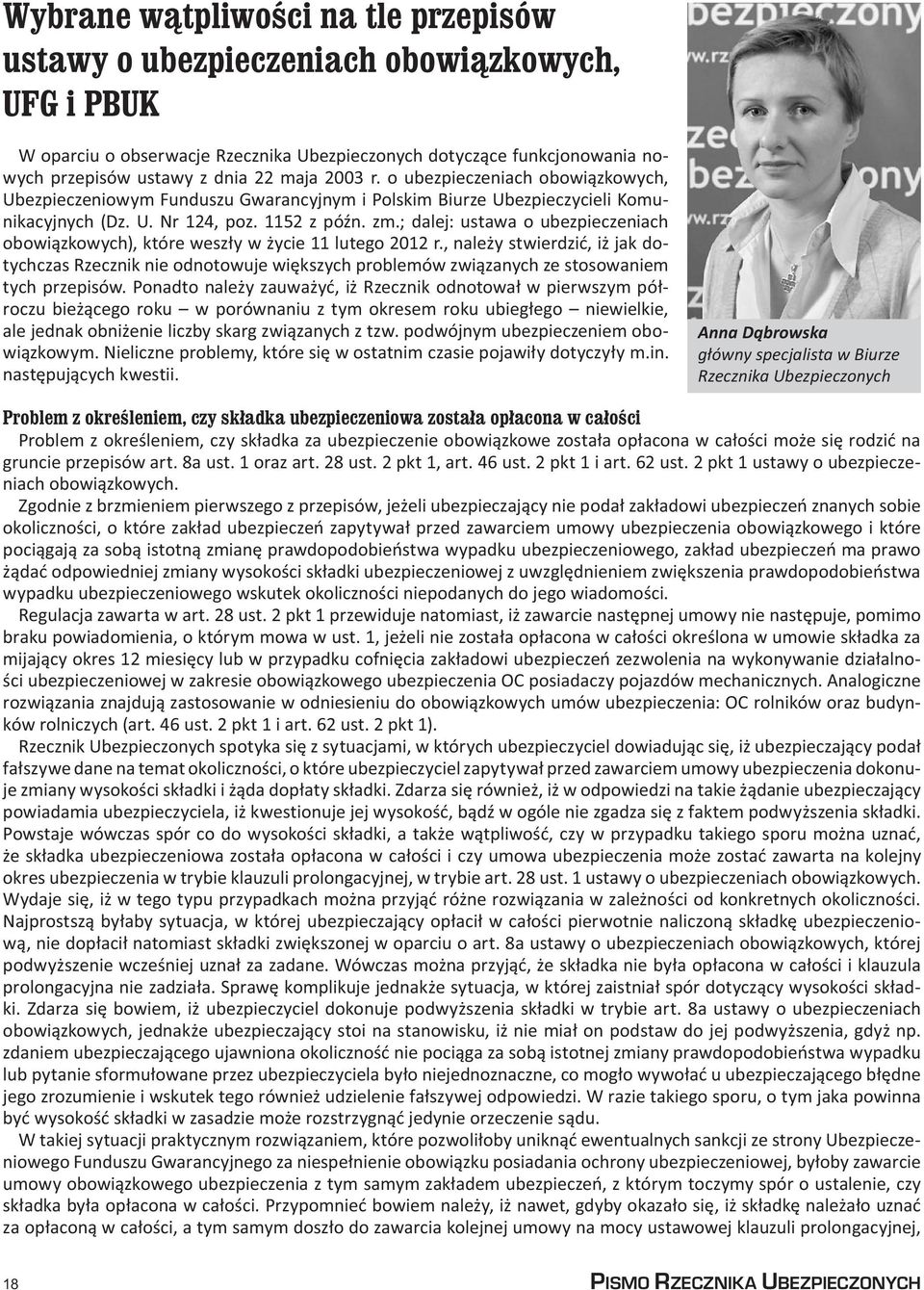 ; dalej: ustawa o ubezpieczeniach obowiązkowych), które weszły w życie 11 lutego 2012 r.