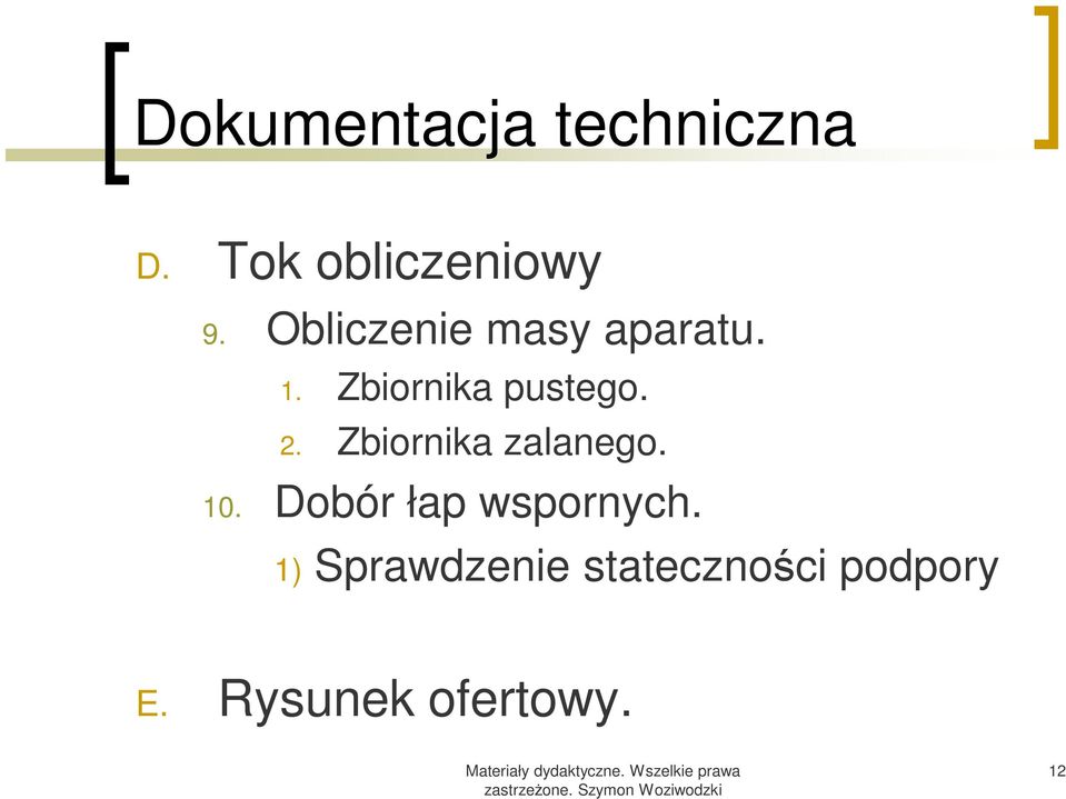 Zbiornika zalanego. 10. Dobór łap wspornych.