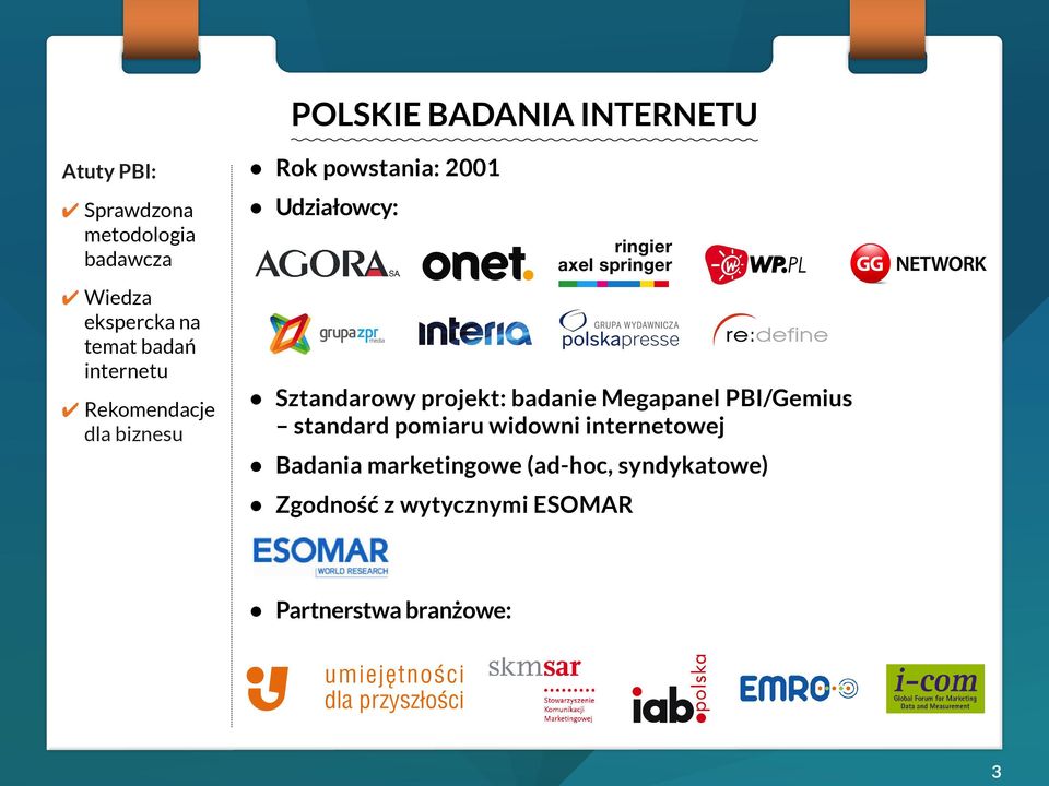 Sztandarowy projekt: badanie Megapanel PBI/Gemius standard pomiaru widowni internetowej