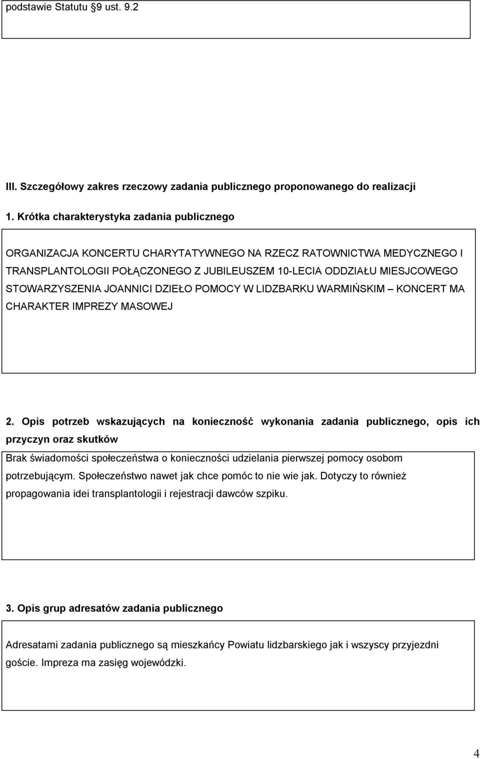 STOWARZYSZENIA JOANNICI DZIEŁO POMOCY W LIDZBARKU WARMIŃSKIM KONCERT MA CHARAKTER IMPREZY MASOWEJ 2.