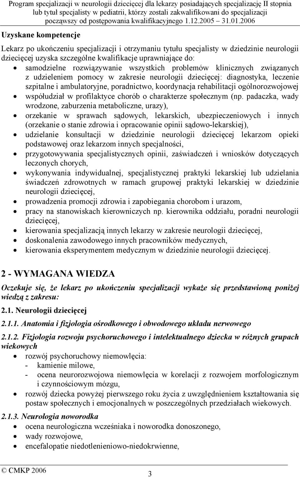 ogólnorozwojowej współudział w profilaktyce chorób o charakterze społecznym (np.