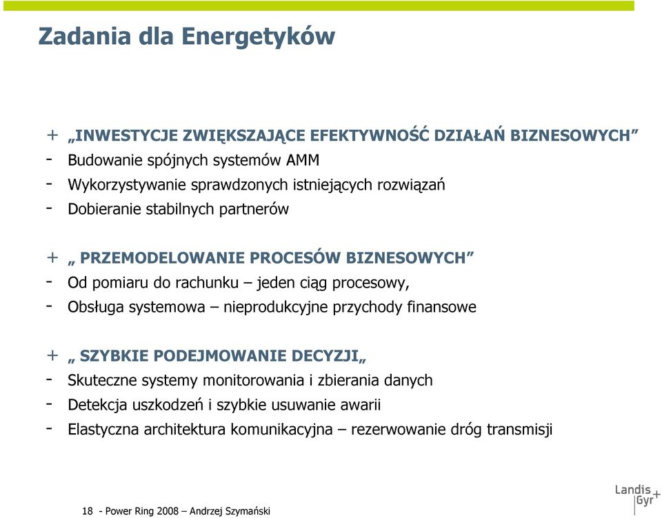 procesowy, - Obsługa systemowa nieprodukcyjne przychody finansowe + SZYBKIE PODEJMOWANIE DECYZJI - Skuteczne systemy monitorowania i zbierania