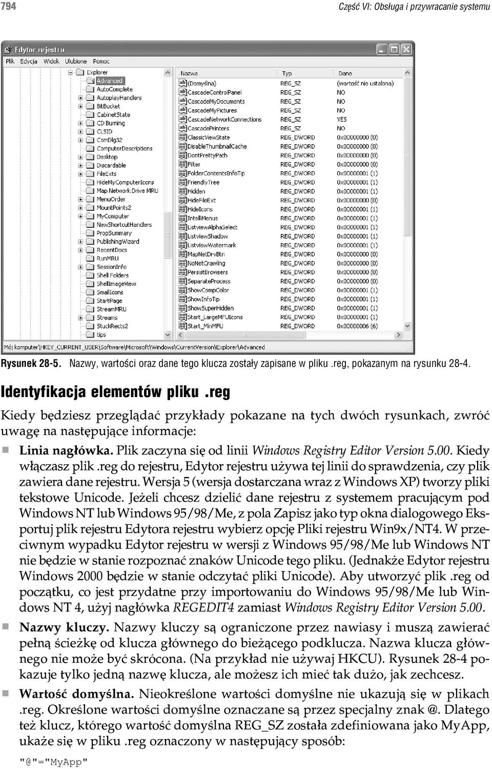 Kiedy w³¹czasz plik.reg do rejestru, Edytor rejestru u ywa tej linii do sprawdzenia, czy plik zawiera dane rejestru. Wersja 5 (wersja dostarczana wraz z Windows XP) tworzy pliki tekstowe Unicode.