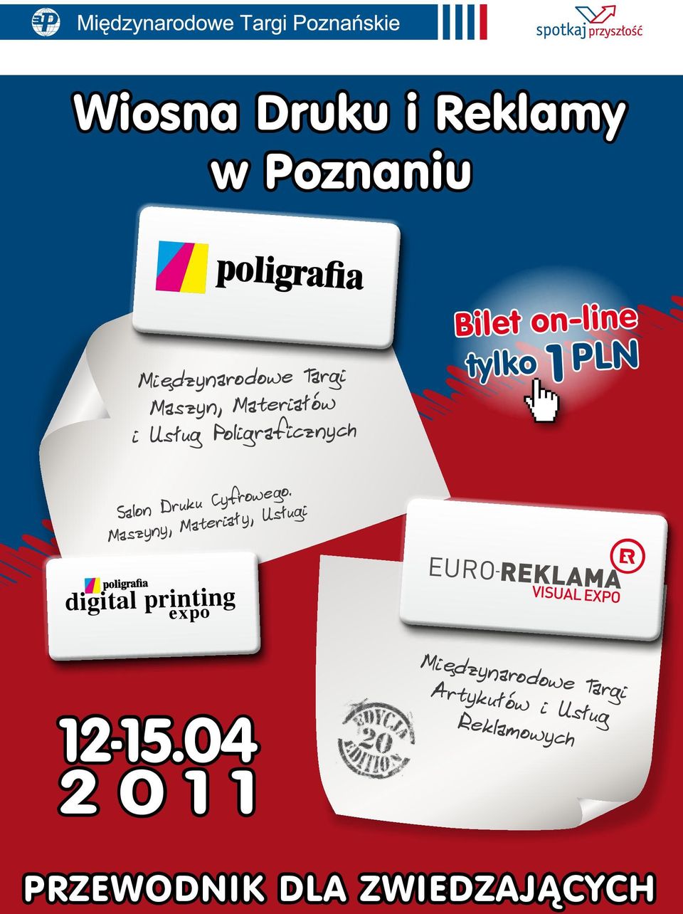 Maszyny, Materiały, Usługi digital printing expo EURO REKLAMA VISUAL EXPO MIĘDZYNARODOWE TARGI ARTYKUŁÓW