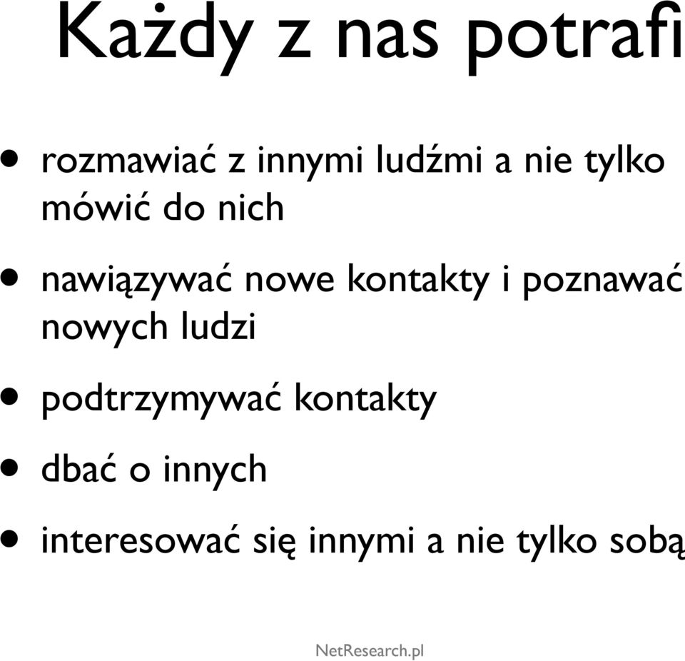 i poznawać nowych ludzi podtrzymywać kontakty