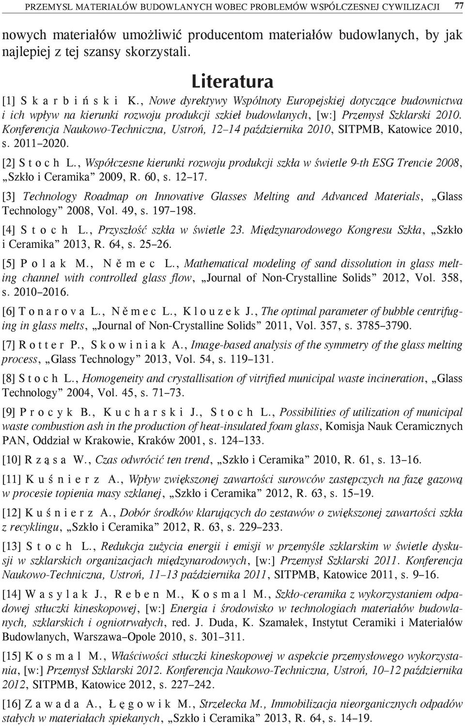 Konferencja Naukowo-Techniczna, Ustroń, 12 14 października 2010, SITPMB, Katowice 2010, s. 2011 2020. [2] S t o c h L.