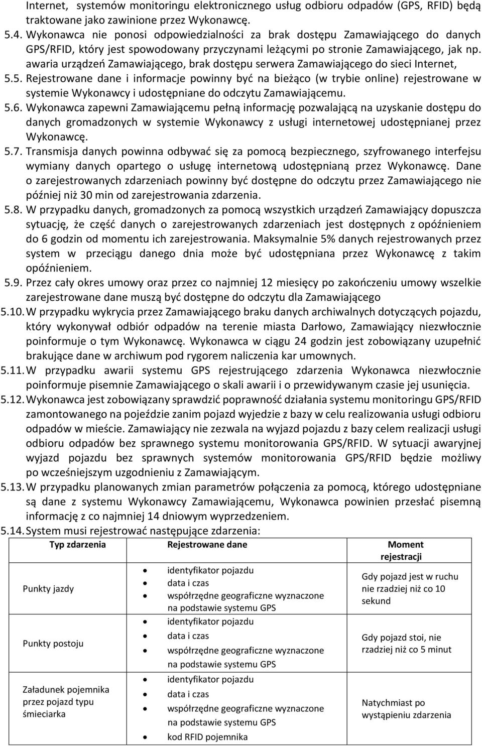 awaria urządzeń Zamawiającego, brak dostępu serwera Zamawiającego do sieci Internet, 5.